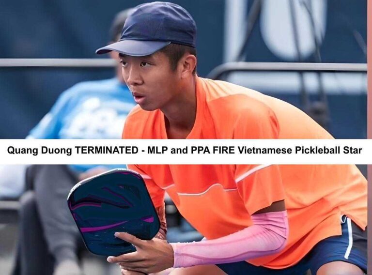 Quang Duong TERMINATED – MLP and PPA FIRE Vietnamese Pickleball Star